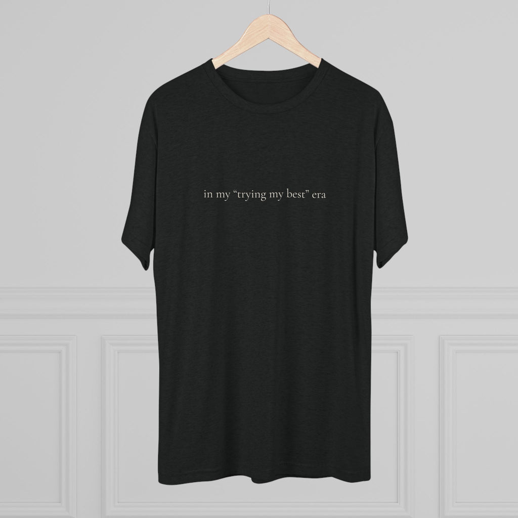 Trying My Best Era crew tee | motivational slogan tee