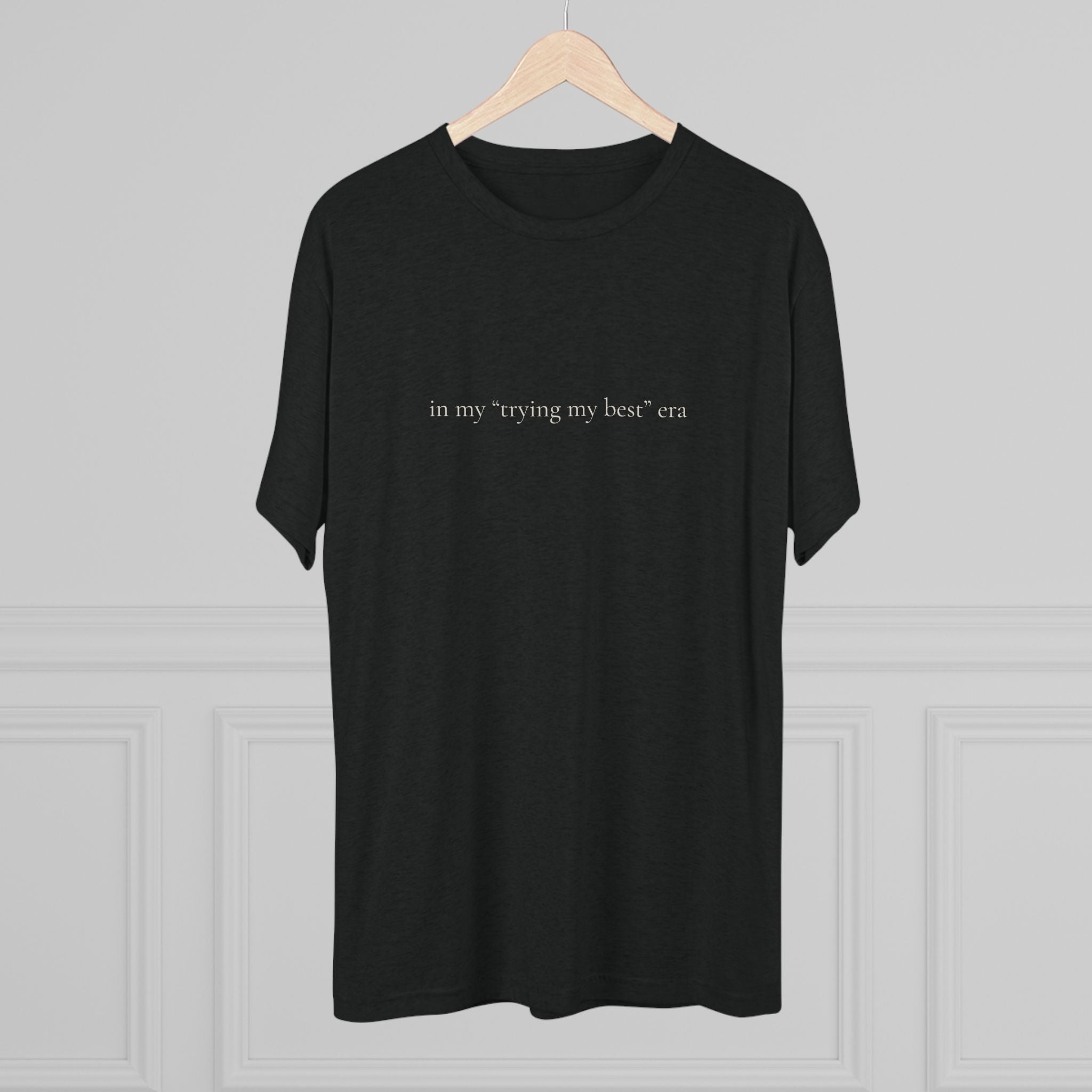Trying My Best Era crew tee | motivational slogan tee