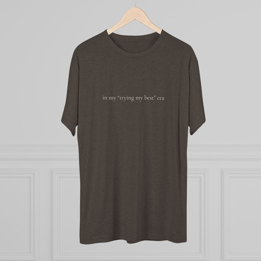 Trying My Best Era crew tee | motivational slogan tee