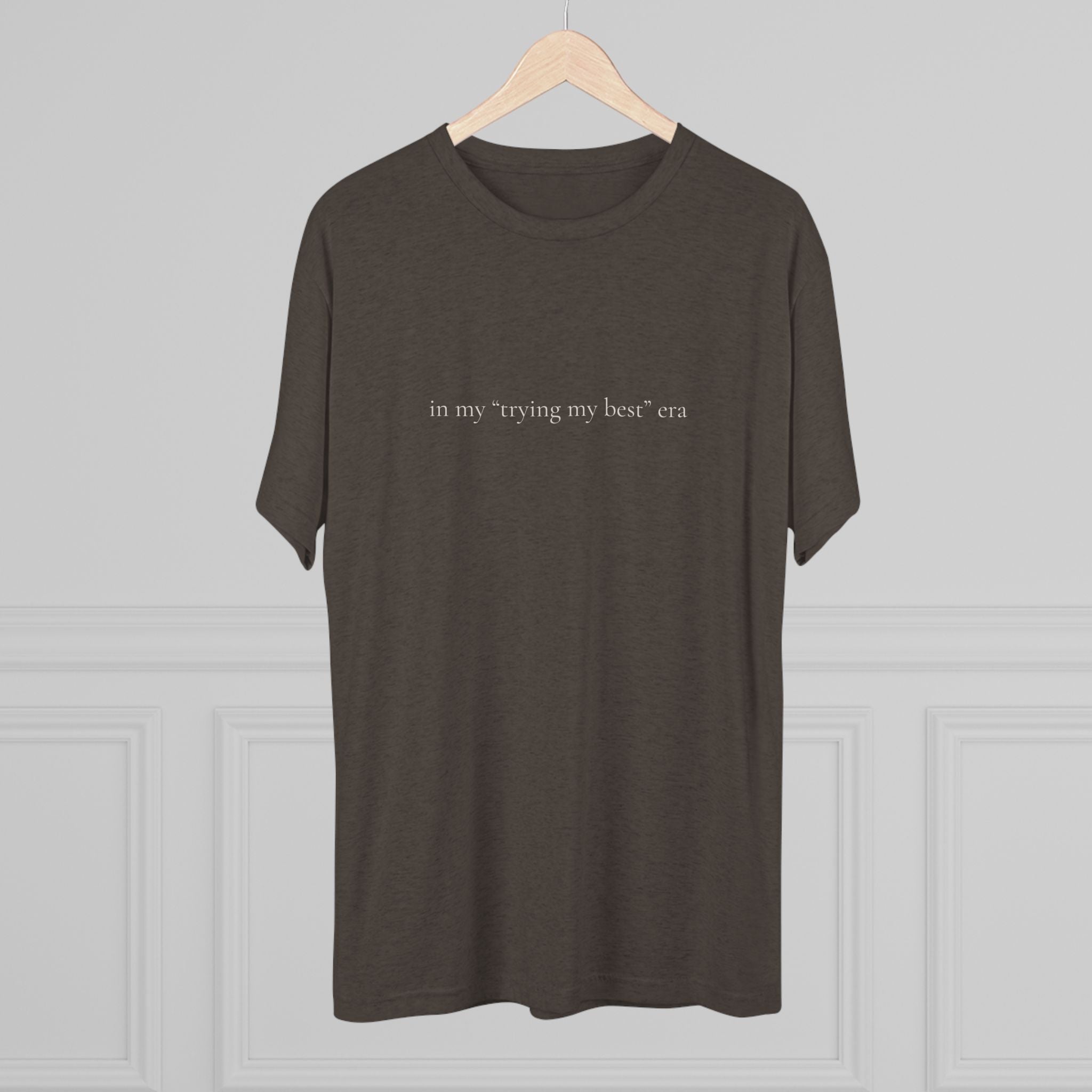 Trying My Best Era crew tee | motivational slogan tee