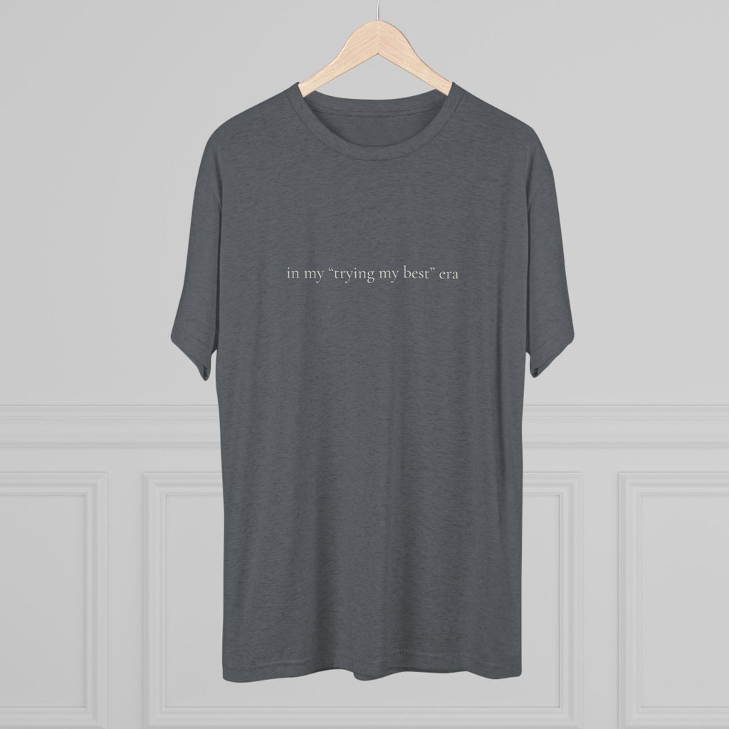 Trying My Best Era crew tee | motivational slogan tee