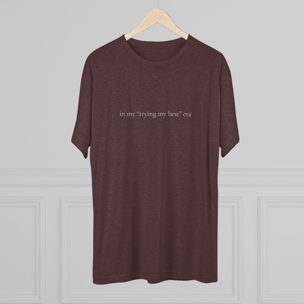 Trying My Best Era crew tee | motivational slogan tee