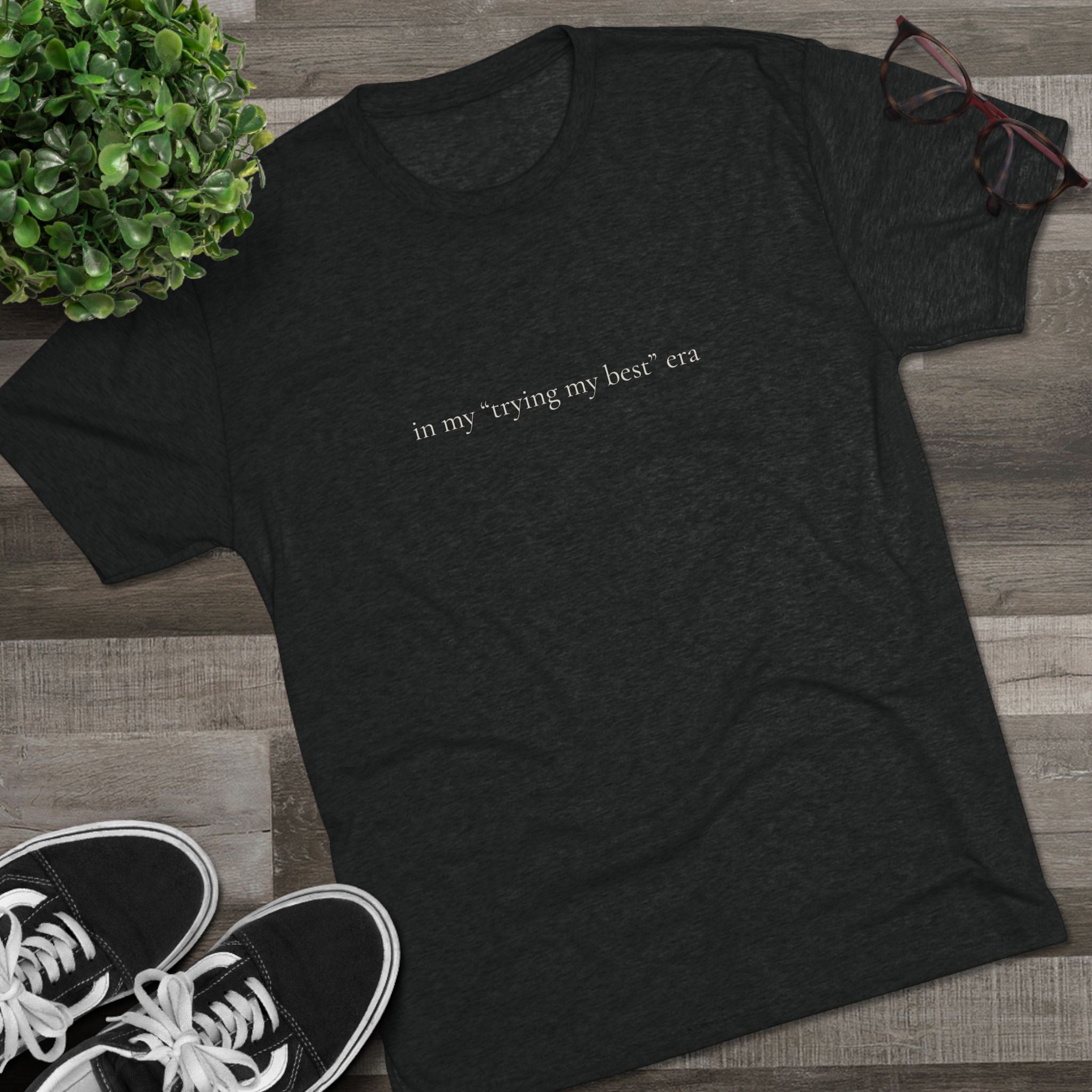 Trying My Best Era crew tee | motivational slogan tee