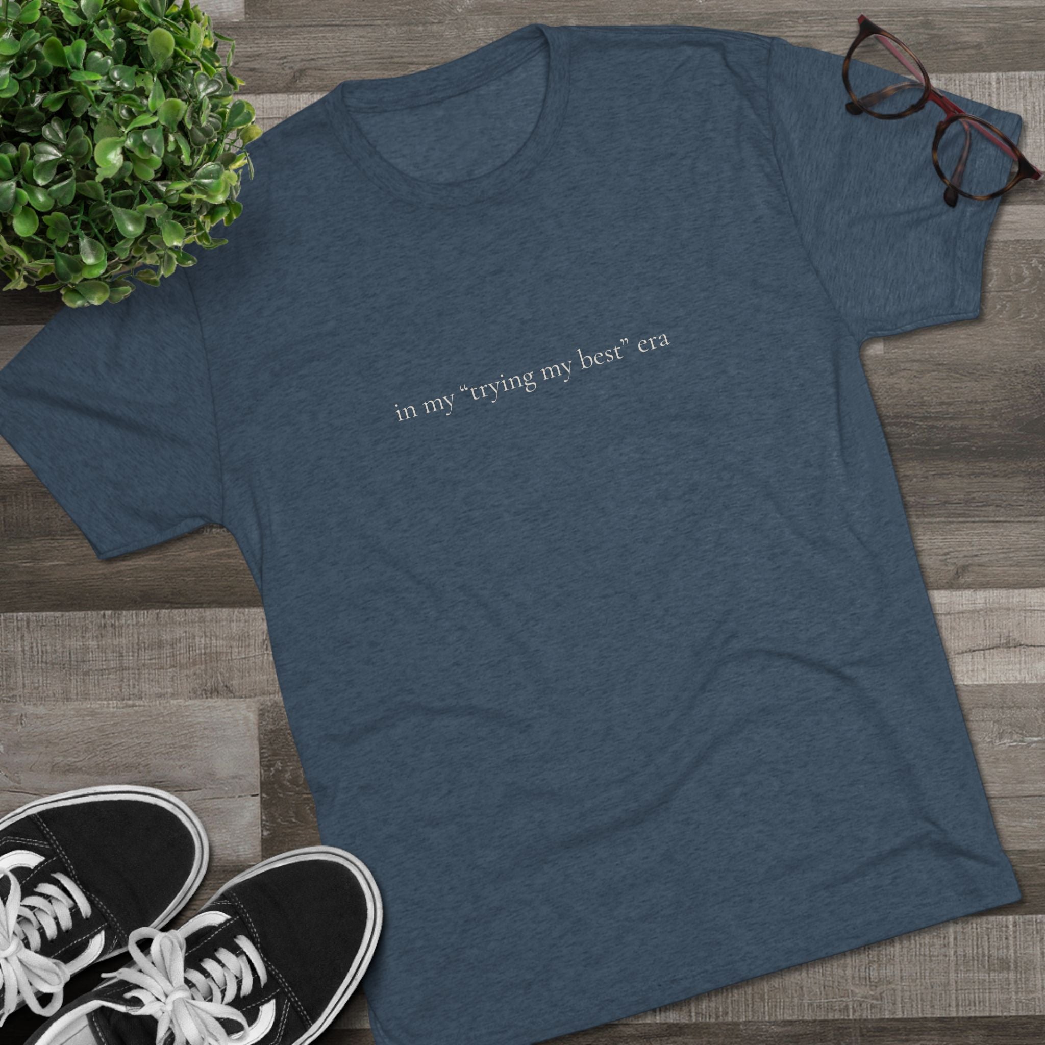Trying My Best Era crew tee | motivational slogan tee